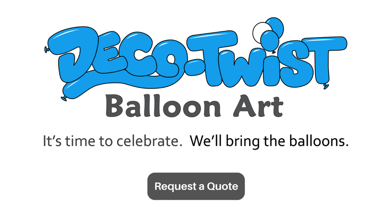 Welcome to Deco-Twist Balloon Art!